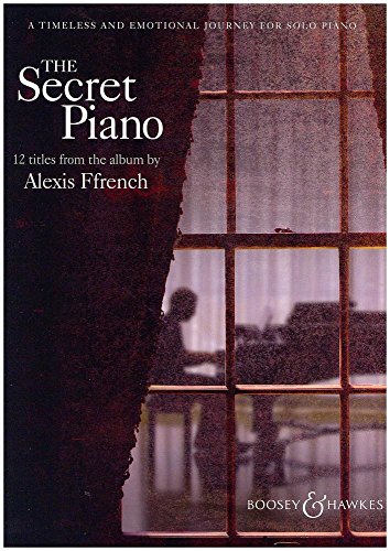 The Secret Piano: Zwölf Titel aus dem Album von Alexis Ffrench. Klavier.