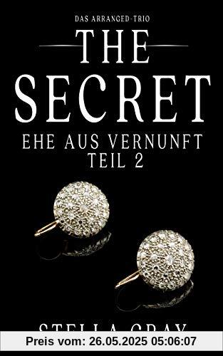 The Secret: Ehe aus Vernunft, Teil 2