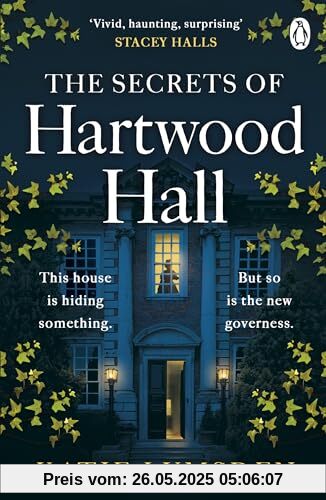 The Secrets of Hartwood Hall: The mysterious and atmospheric gothic novel for fans of Stacey Halls The Secrets of Hartwood Hall: The mysterious and atmospheric gothic novel for fans of Stacey Halls