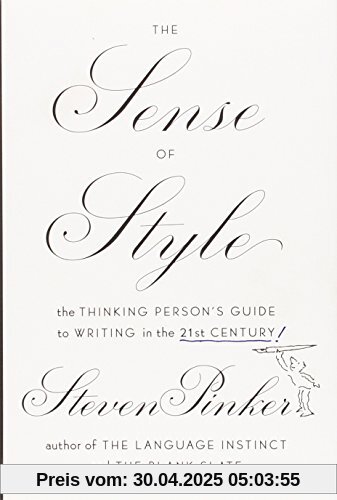 The Sense of Style: The Thinking Persons Guide to Writing in the 21st Century