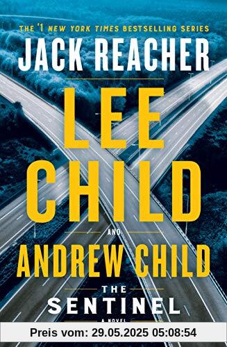 The Sentinel: A Jack Reacher Novel The Sentinel: A Jack Reacher Novel