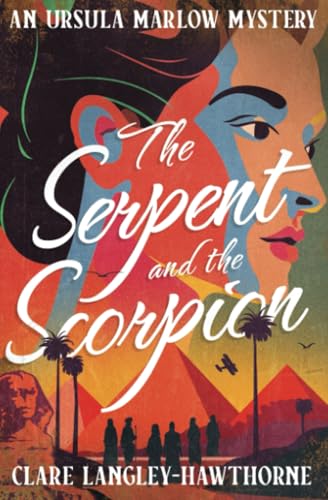 The Serpent and the Scorpion (Ursula Marlow Mysteries) von Open Road Integrated Media, Inc.