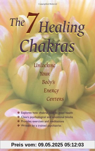 The Seven Healing Chakras: Unlocking Your Body's Energy Centers