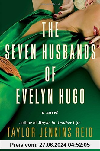 The Seven Husbands of Evelyn Hugo: A Novel