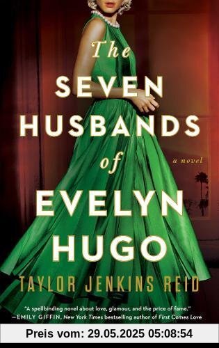 The Seven Husbands of Evelyn Hugo: A Novel