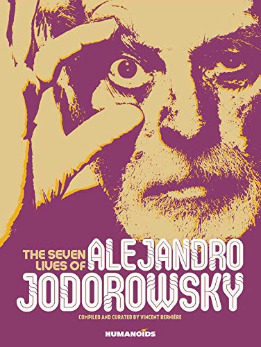 The Seven Lives of Alejandro Jodorowsky von Humanoids, Inc.