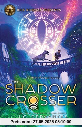 The Shadow Crosser (A Storm Runner Novel, Book 3) (Storm Runner, 3, Band 3)