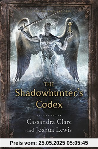 The Shadowhunter's Codex: The Infernal Devices The Shadowhunter's Codex: The Infernal Devices