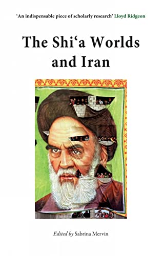 The Shi'a Worlds and Iran The Shi'a Worlds and Iran