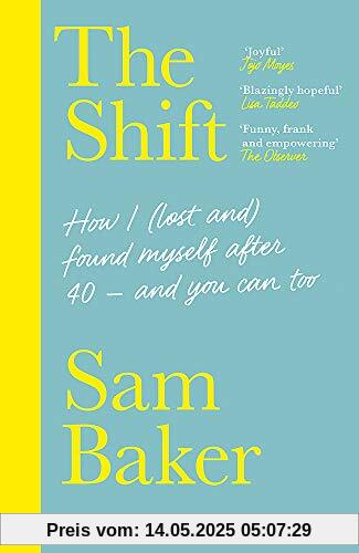 The Shift: How I (lost and) found myself after 40 – and you can too: BECAUSE MENOPAUSE IS OUR SUPERPOWER