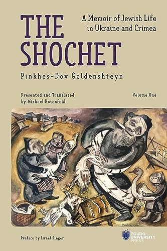 The Shochet (Vol. 1): A Memoir of Jewish Life in Ukraine and Crimea von Academic Studies Press
