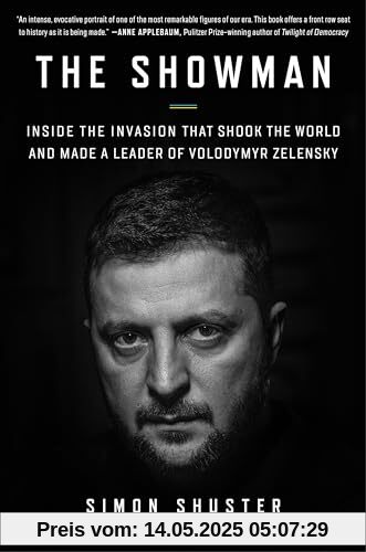 The Showman: Inside the Invasion That Shook the World and Made a Leader of Volodymyr Zelensky