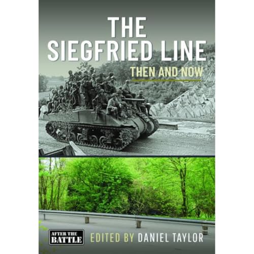 The Siegfried Line: Then and Now (Then & Now) von Pen & Sword Books Ltd