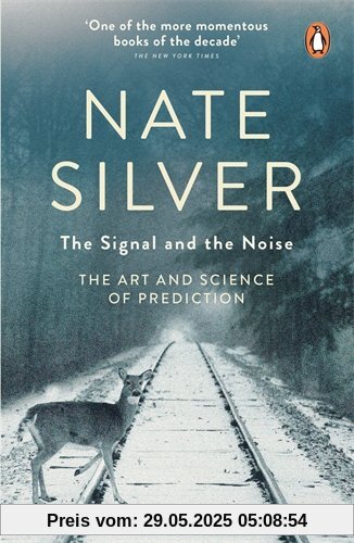 The Signal and the Noise: The Art and Science of Prediction