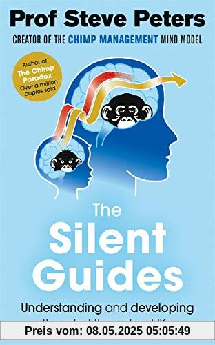 The Silent Guides: Developing successful habits during childhood and adulthood The Silent Guides: Developing successful habits during childhood and adulthood