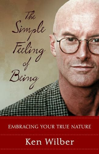 The Simple Feeling of Being: Embracing Your True Nature
