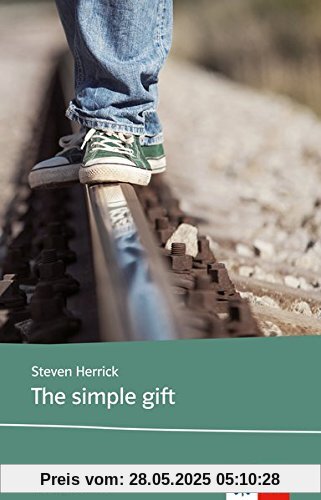 The Simple Gift: Schulausgabe für das Niveau B1, ab dem 5. Lernjahr. Ungekürzter englischer Originaltext mit Annotationen (Klett English Editions - Young Adult Literature)