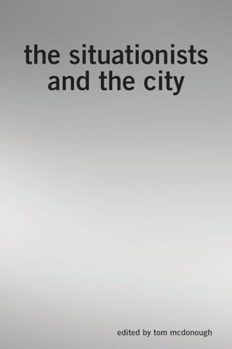 The Situationists and the City: A Reader von Verso Books
