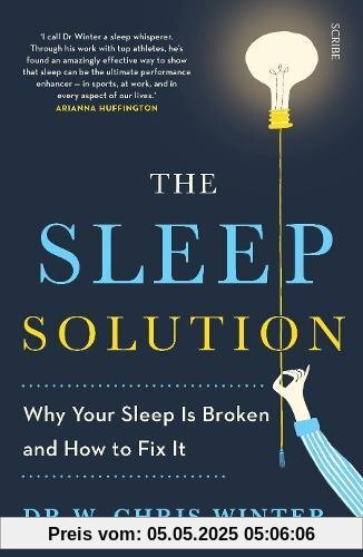 The Sleep Solution: why your sleep is broken and how to fix it