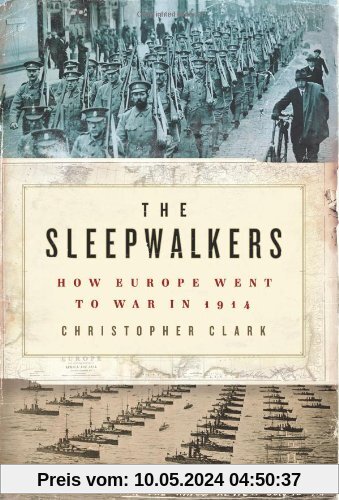 The Sleepwalkers: How Europe Went to War in 1914