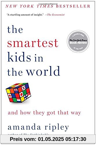 The Smartest Kids in the World: And How They Got That Way