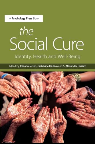 The Social Cure: Identity, Health and Well-Being