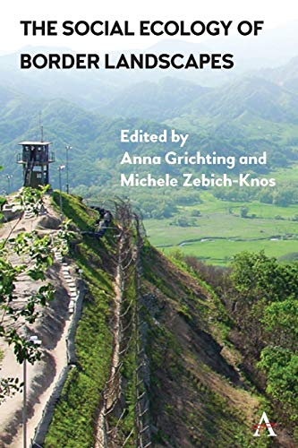 The Social Ecology of Border Landscapes von Anthem Press