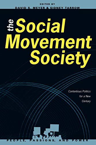 The Social Movement Society: Contentious Politics for a New Century (People, Passions and Power - Social Movements, Interest Organizations and the Political Process Series) von Rowman & Littlefield Publishers