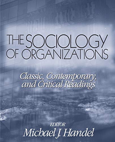The Sociology of Organizations: Classic, Contemporary, and Critical Readings (Theory, Culture & Society (Paperback)) von SAGE Publications, Inc