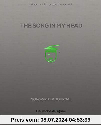 The Song In My Head: Songwriter Journal - Deutsche Ausgabe