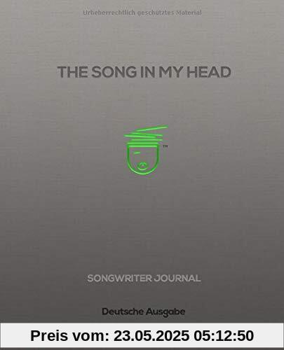 The Song In My Head: Songwriter Journal - Deutsche Ausgabe