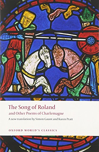 The Song of Roland and Other Poems of Charlemagne (Oxford World's Classics)