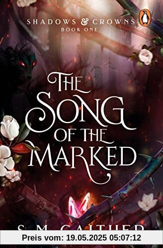 The Song of the Marked (Shadows & Crowns, 1)