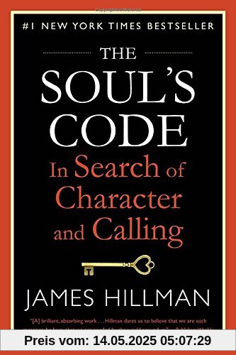 The Soul's Code: In Search of Character and Calling