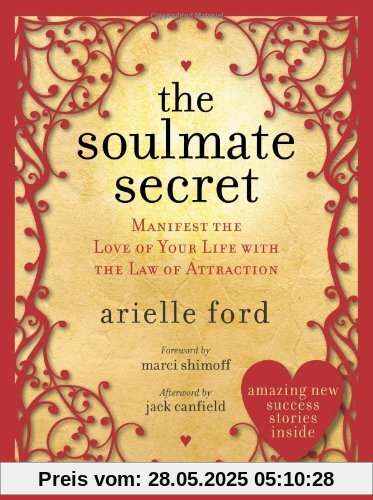 The Soulmate Secret: Manifest the Love of Your Life with the Law of Attraction