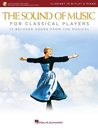 The Sound of Music for Classical Players - Clarinet and Piano: With Online Audio of Piano Accompaniments - Includes Downloadable Audio von Hal Leonard