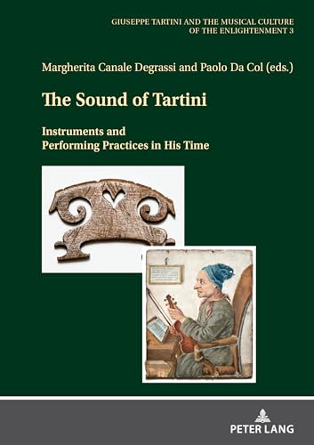 The Sound of Tartini: Instruments and Performing Practices in His Time von Peter Lang