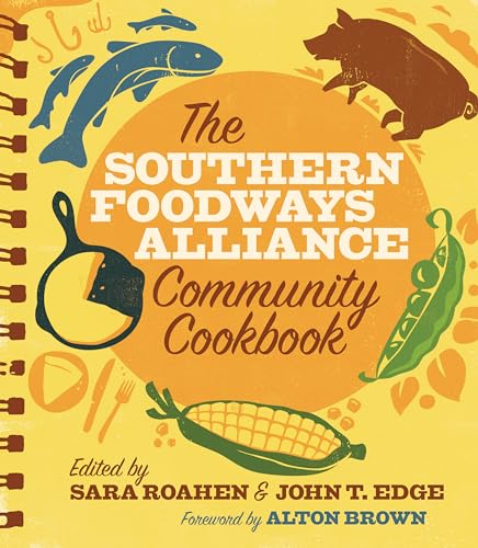 The Southern Foodways Alliance Community Cookbook von University of Georgia Press