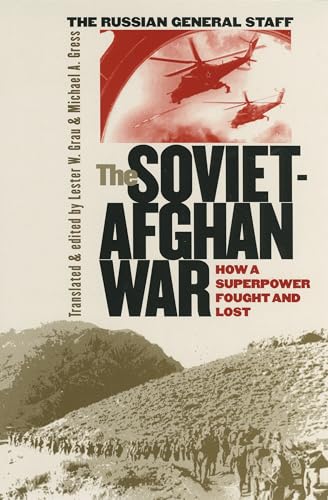 The Soviet-Afghan War: How a Superpower Fought and Lost (Modern War Studies)