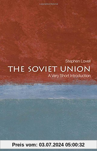 The Soviet Union: A Very Short Introduction (Very Short Introductions, Band 207)