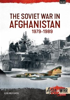 The Soviet War in Afghanistan 1979-1989 von Helion & Company