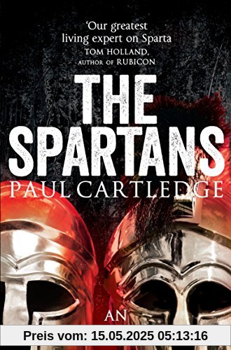 The Spartans: An Epic History