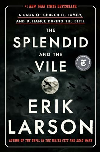 The Splendid and the Vile: A Saga of Churchill, Family, and Defiance During the Blitz The Splendid and the Vile: A Saga of Churchill, Family, and Defiance During the Blitz