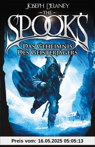 The Spook's 3: Spook. Band 3: Das Geheimnis des Geisterjägers. Eine temporeiche Abenteuergeschichte über den Kampf gegen Hexen und Dämonen. Neuauflage ... Fantasy ab 12. (Spook: Der Geisterjäger)
