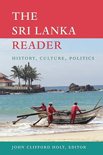 The Sri Lanka Reader: History, Culture, Politics (The World Readers) von Duke University Press