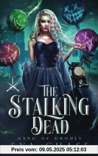 The Stalking Dead (Gang of Ghouls, Band 1)