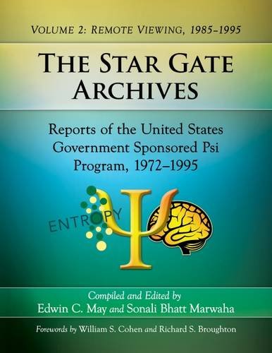 The Star Gate Archives: Reports of the United States Government Sponsored Psi Program, 1972 1995: Remote Viewing, 1985 1995: Reports of the United ... Volume 2: Remote Viewing, 1985-1995 von McFarland & Company