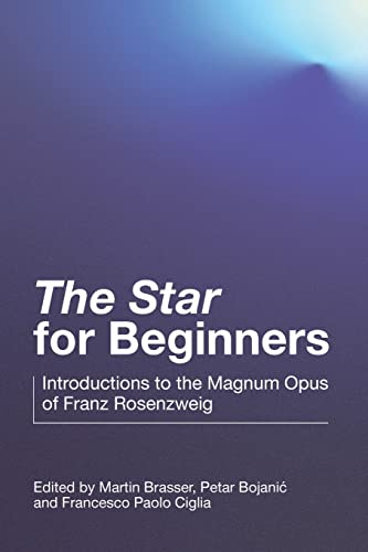 "The Star" for Beginners: Introductions to the Magnum Opus of Franz Rosenzweig von Ubiquity Press