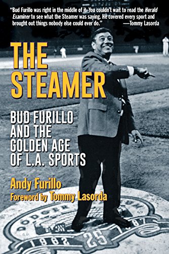 The Steamer: Bud Furillo and the Golden Age of L.A. Sports von Santa Monica Press