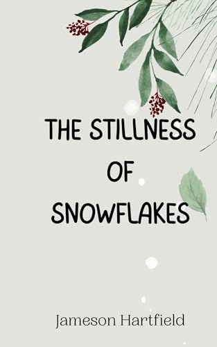The Stillness of Snowflakes The Stillness of Snowflakes von Creative Arts Management OÜ